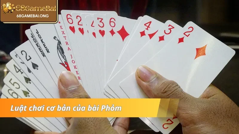 Luật chơi bài Phỏm cực kỳ lôi cuốn