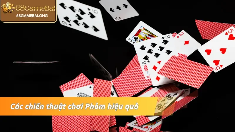 Bỏ túi thủ thuật chiến thắng trong bài Phỏm
