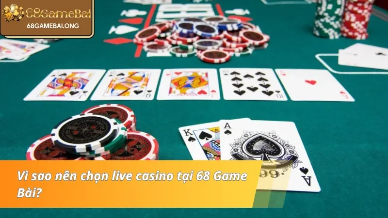 Những ưu điểm khi chọn live casino
