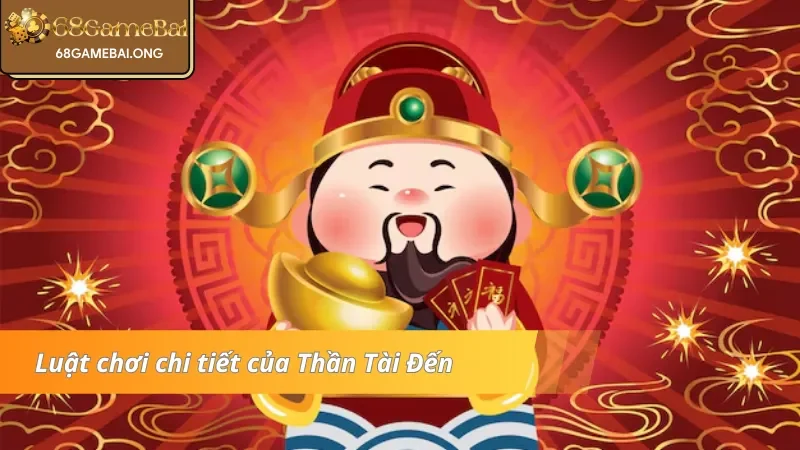 Khám phá luật quay hũ game Thần Tài Đến